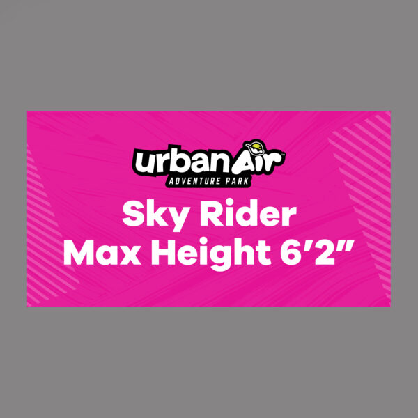 Sky Rider Max Height Sign
