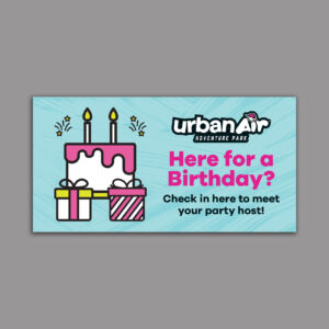 POP Entry Sign - Here for a Birthday